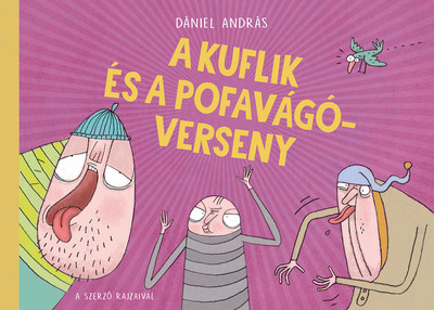 Dániel András - A kuflik és a pofavágóverseny (2. kiadás)