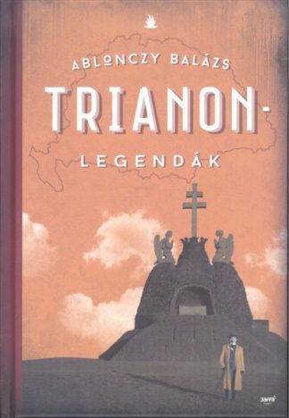Ablonczy Balázs - Trianon-Legendák
