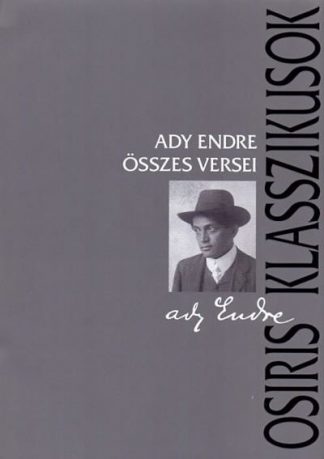 Ady Endre - Ady Endre összes versei - Osiris Klasszikusok