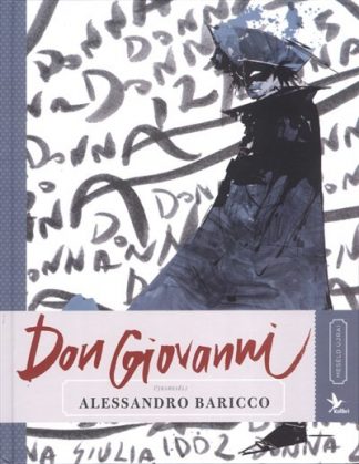 Alessandro Baricco - Don Giovanni /Meséld újra! 1.