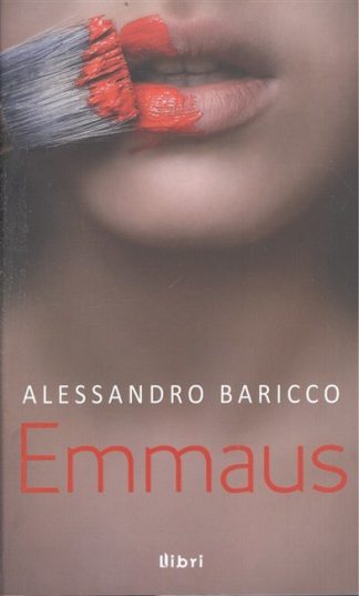 Alessandro Baricco - Emmaus
