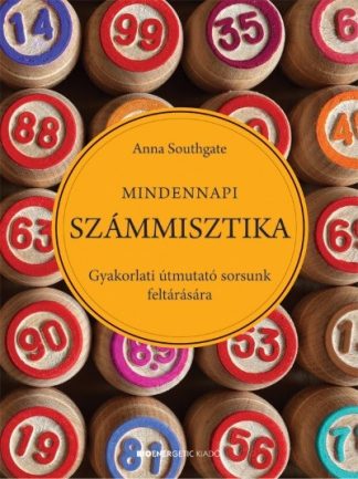 Anna Southgate - Mindennapi számisztika /Gyakorlati útmutató sorsunk feltárására