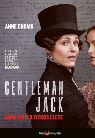 Anne Choma - Gentleman Jack - Anne Lister titkos naplója