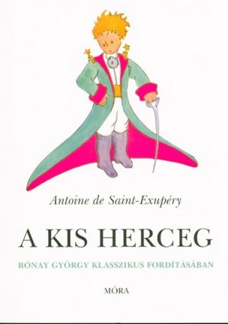 Antoine de Saint-Exupéry - A kis herceg /Puha (40. kiadás)