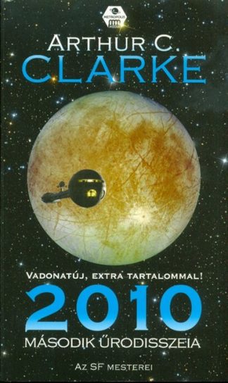 Arthur C. Clarke - 2010 második Űrodisszeia /Vadonatúj, extra tartalommal!