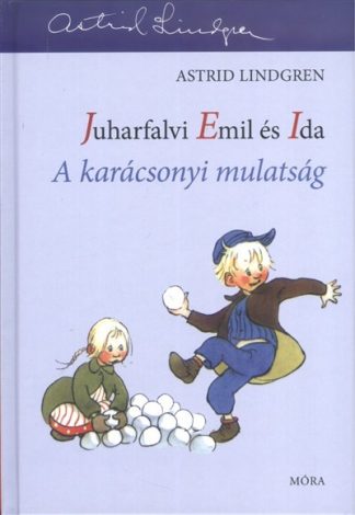 Astrid Lindgren - A karácsonyi mulatság /Juharfalvi emil és ida 3.
