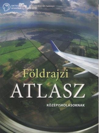 Atlasz - Földrajzi atlasz középiskolásoknak