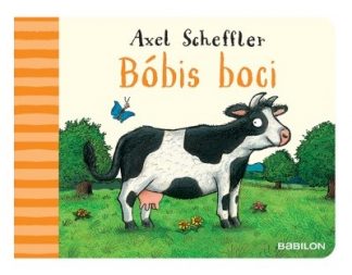 Axel Scheffler - Bóbis boci - Minivilág könyvek apró felfedezőknek