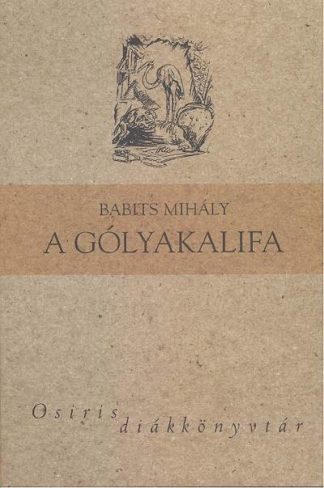 Babits Mihály - A gólyakalifa