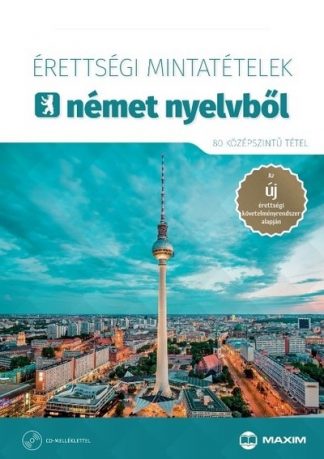 Barabás Szilvia - Érettségi mintatételek német nyelvből (80 középszintű tétel) CD-melléklettel