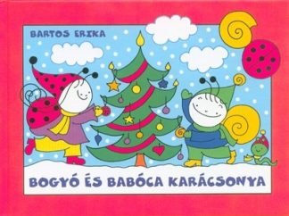 Bartos Erika - *Bogyó és Babóca karácsonya §K