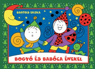 Bartos Erika - Bogyó és Babóca énekel (új kiadás)