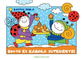 Bartos Erika - Bogyó és Babóca süteményei (új kiadás)