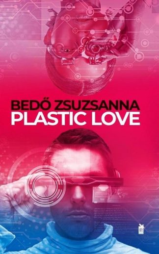 Bedő Zsuzsanna - Plastic Love