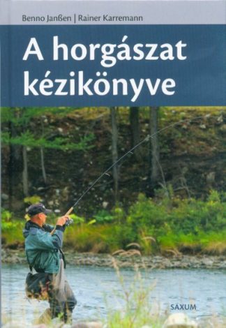 Benno Janßen - A horgászat kézikönyve