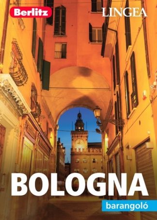 Berlitz Utikönyv - Bologna - Berlitz barangoló