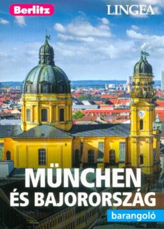 Berlitz Útikönyvek - München és Bajország /Berlitz barangoló
