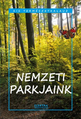 Bernáth István - Nemzeti parkjaink - Kis természetkalauz