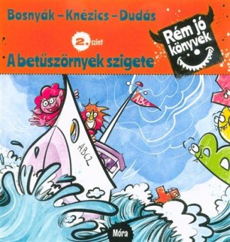 Bosnyák Viktória - A betűszörnyek szigete - Rém jó könyvek 2. szint