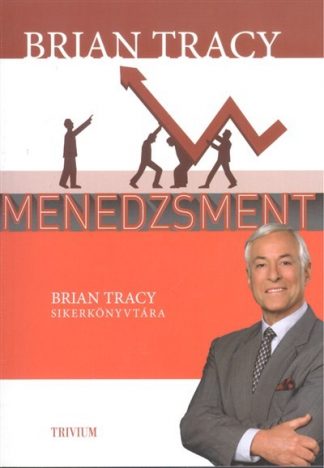 Brian Tracy - Menedzsment