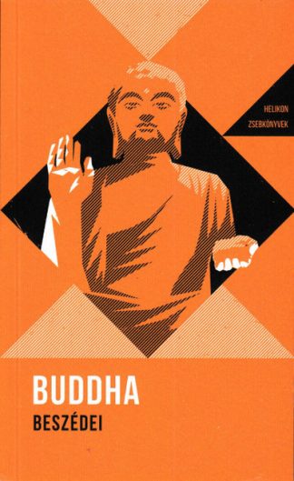 Buddha - Buddha Beszédei - Helikon zsebkönyvek 8. (új kiadás)