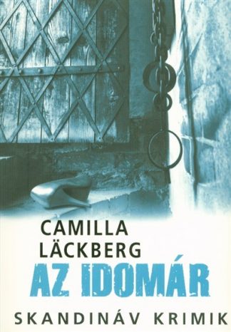Camilla Lackberg - Az idomár /Skandináv krimik
