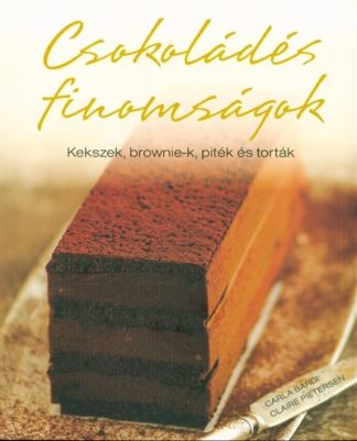 Carla Bardi - Csokoládés finomságok /Kekszek, brownie-k, piték és torták