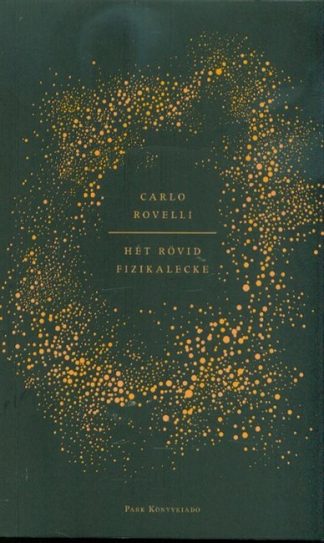 Carlo Rovelli - Hét rövid fizikalecke (2. kiadás)