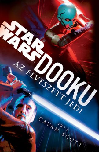 Cavan Scott - Star Wars: Dooku - Az elveszett Jedi
