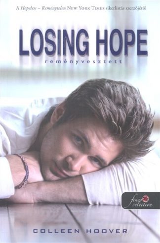 Colleen Hoover - Losing Hope - Reményvesztett