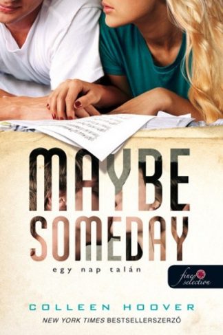 Colleen Hoover - Maybe Someday - Egy nap talán
