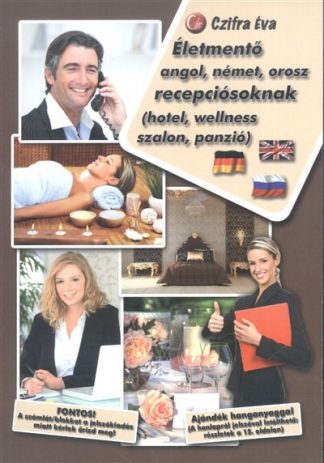 Czifra Éva - Életmentő angol, német, orosz recepciósoknak (hotel, wellness, szalon, panzió)