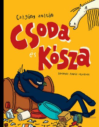 Czigány Zoltán - Csoda és Kósza (5. kiadás)
