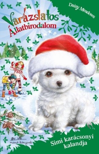Daisy Meadows - Varázslatos állatbirodalom (extra kiadás) - Simi karácsonyi kalandja