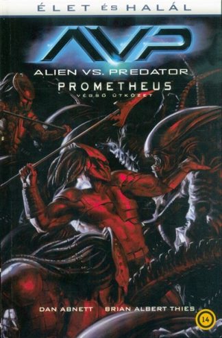 Dan Abnett - Alien vs. Predator: Élet és halál (képregény)