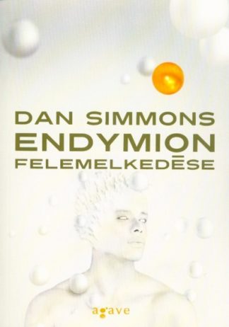 Dan Simmons - Endymion felemelkedése (2. kiadás)