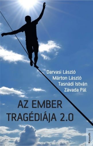 Darvasi László - Az ember tragédiája 2.0