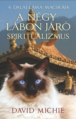 David Michie - A négy lábon járó spiritualizmus - A dalai láma macskája