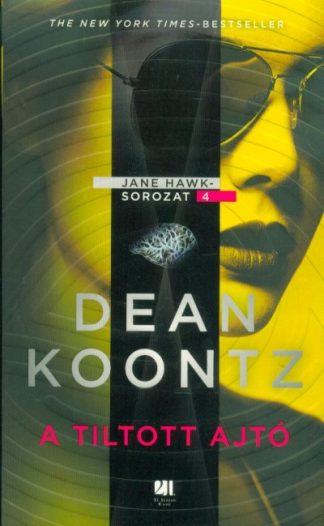 Dean Koontz - A tiltott ajtó - Jane Hawk sorozat 4.