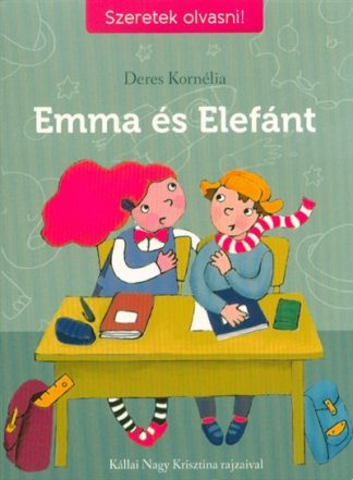 Deres Kornélia - Emma és Elefánt - Szeretek olvasni!
