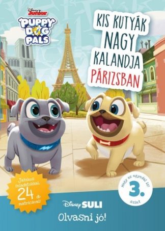 Disney - Kis kutyák nagy kalandja Párizsban - Disney Suli - Olvasni jó! sorozat 3. szint