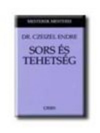 Dr. Czeizel Endre - SORS ÉS TEHETSÉG