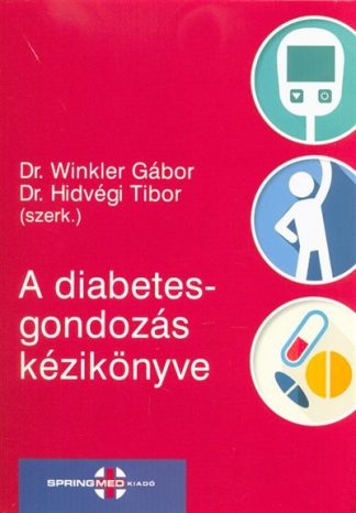 Dr. Hidvégi Tibor - A diabetesgondozás kézikönyve