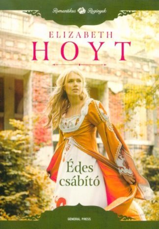 Elizabeth Hoyt - Édes csábító /Romantikus regények