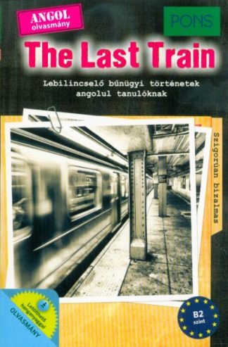 Emily Slocum - PONS The Last Train - Lebilincselő bűnügyi történetek angolul tanulóknak - Letölthető hanganyaggal