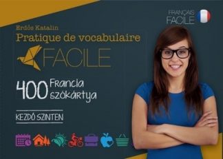 Erdős Katalin - Pratique de vocabulaire Facile - 400 francia szókártya /Kezdő szinten