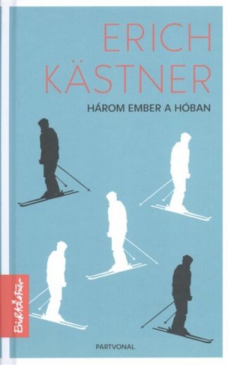 Erich Kastner - *HÁROM EMBER A HÓBAN