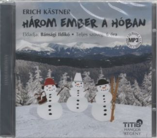 Erich Kastner - Három ember a hóban - Hangoskönyv