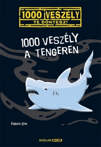 Fabian Lenk - 1000 veszély a tengeren /1000 veszély - Te döntesz!