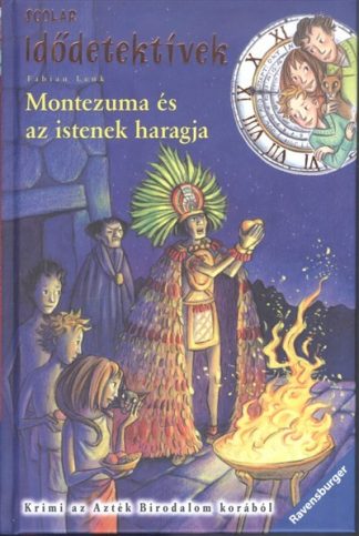 Fabian Lenk - Idődetektívek 16. /Montezuma és az istenek haragja